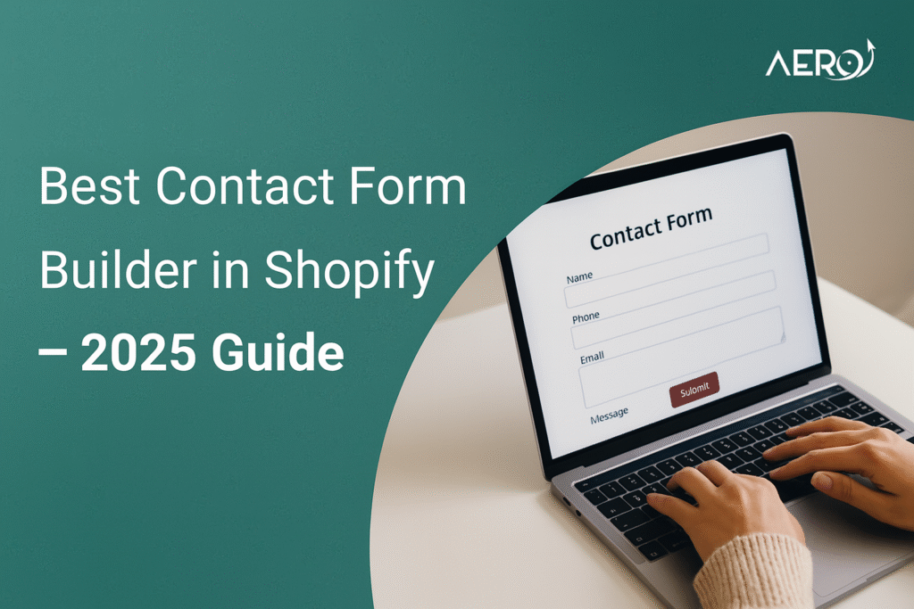 Best Contact Form Builder in Shopify—2025 Guide
