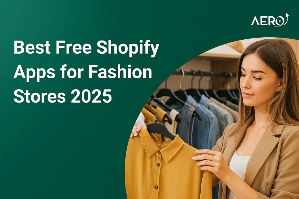 Best Free Shopify Apps for Fashion Stores 2025