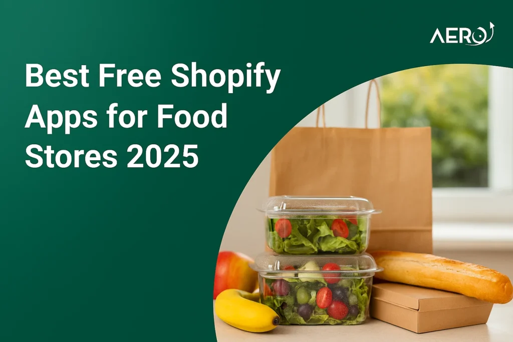 Best Free Shopify Apps for Food Stores 2025