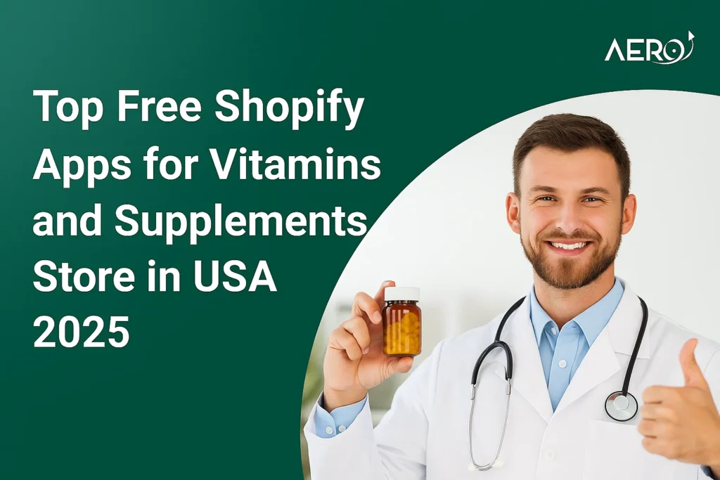 Top Free Shopify Apps for Vitamins and Supplements Store in USA 2025