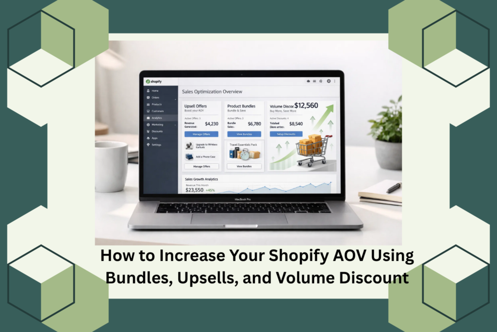 Increase Shopify AOV with Bundles and Upsells