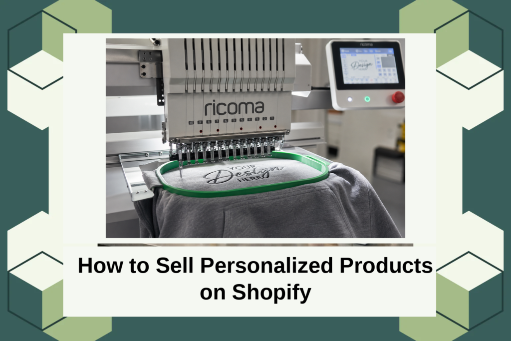 How to Sell Personalized Products on Shopify