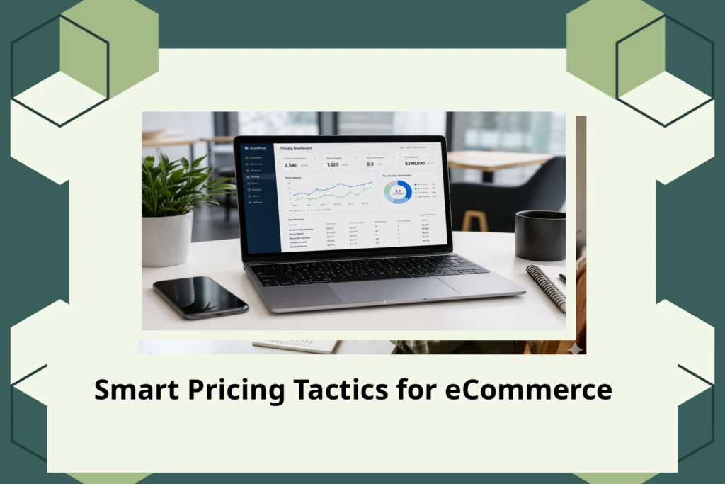 Smart Pricing Tactics for eCommerce