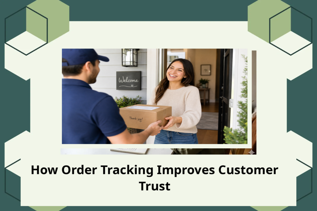 How Order Tracking Improves Customer Trust