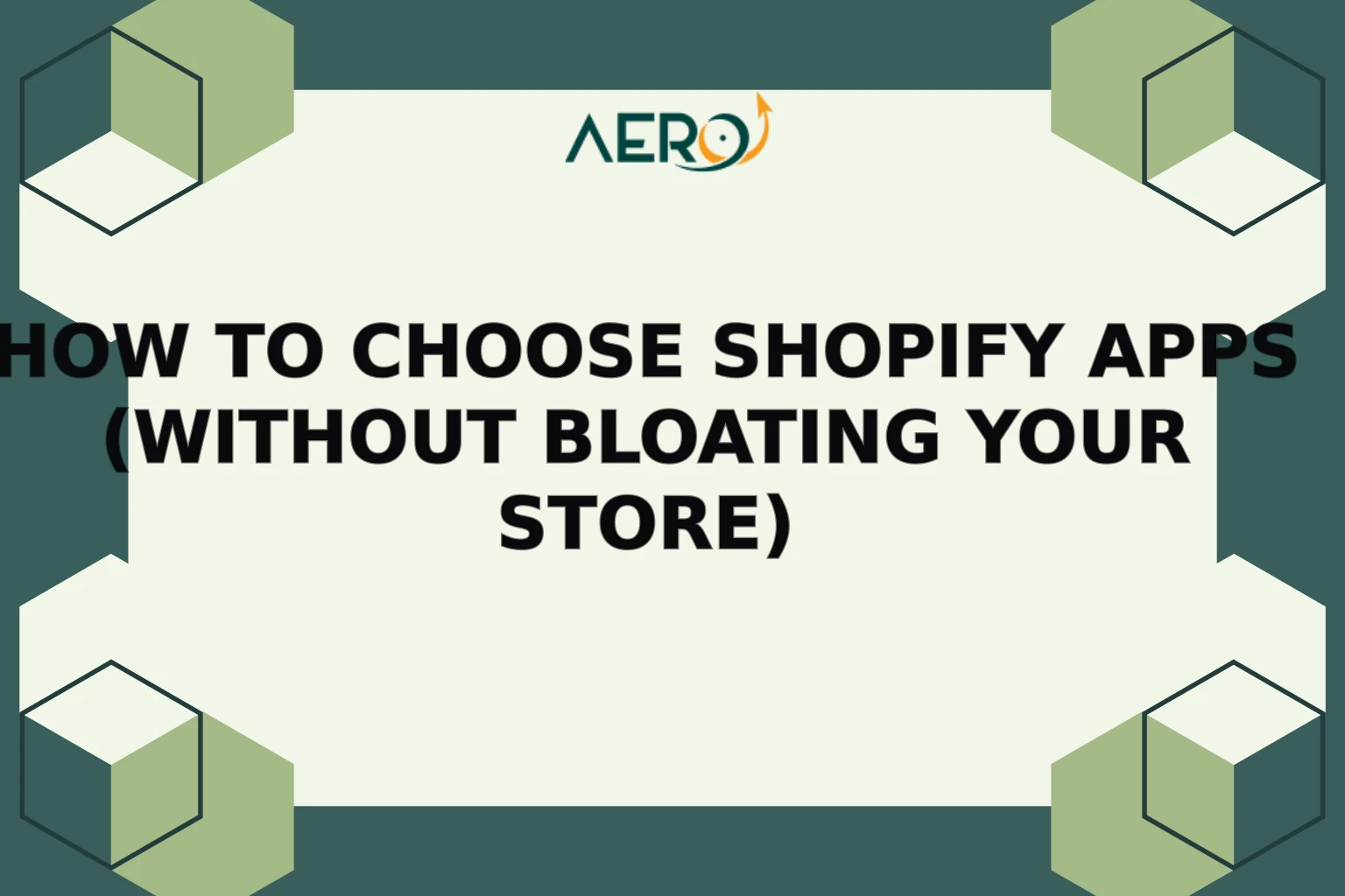 How to Choose Shopify Apps (Without Bloating Your Store)