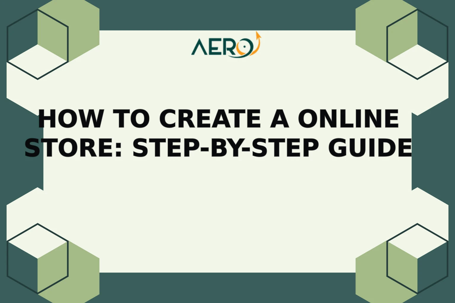 How to Create a Online Store: Step-by-Step Guide