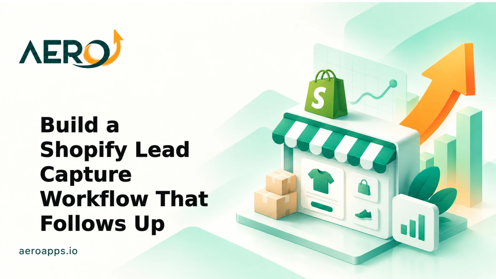 Build a Shopify Lead Capture Workflow That Follows Up