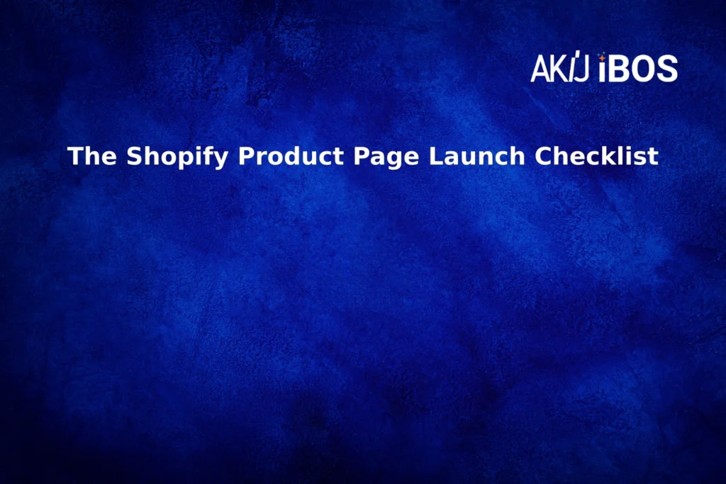 The Shopify Product Page Launch Checklist